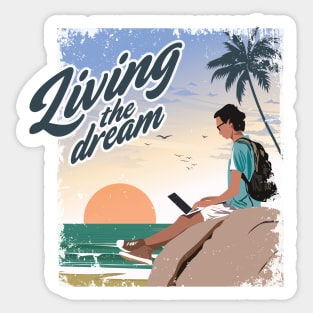 Living the dream Sticker